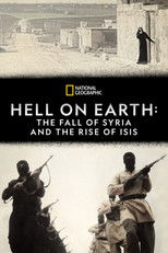 Poster de la película Hell on Earth: The Fall of Syria and the Rise of ISIS