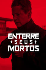 Poster de la película Enterre Seus Mortos