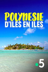 Poster de la película La Polynésie, d'îles en îles