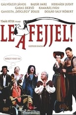 Poster de la película Le a fejjel!