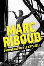 Poster de la película Marc Riboud, photographier le XXème siècle