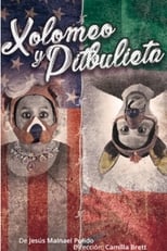 Poster de la película Xolomeo y Pitbulieta