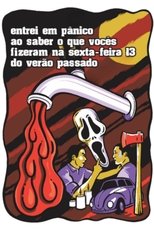 Poster de la película Entrei em Pânico ao Saber o Que Vocês Fizeram na Sexta-feira 13 do Verão Passado