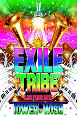 Poster de la película EXILE TRIBE LIVE TOUR 2012 ~TOWER OF WISH~