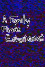 Poster de la película A Family Finds Entertainment