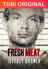 Poster de la película Fresh Meat: Jeffrey Dahmer