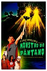 Poster de la película Luiz Miguel against the Swamp Monster: In search of the bathroom at the end of the corridor