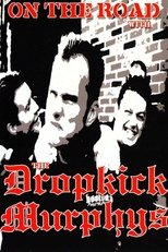 Poster de la película Dropkick Murphys: On the Road With the Dropkick Murphys