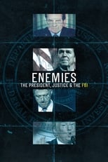 Poster de la serie Enemies: The President, Justice & the FBI