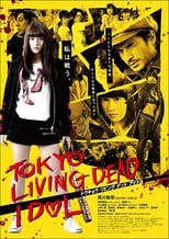 Poster de la película Tokyo Living Dead Idol