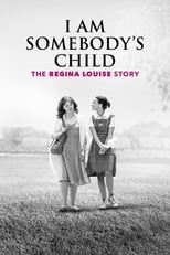 Poster de la película I Am Somebody's Child: The Regina Louise Story