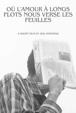 Poster de la película Où l'amour à longs flots nous verse les feuilles