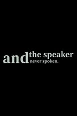 Poster de la película and the speaker never spoken
