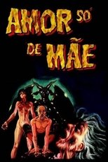 Poster de la película Amor Só de Mãe