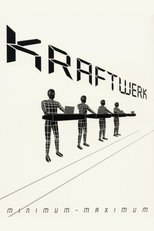 Poster de la película Kraftwerk: Minimum-Maximum