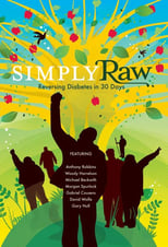 Poster de la película Simply Raw: Reversing Diabetes in 30 Days