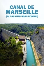 Poster de la película Canal de Marseille : un chantier hors normes