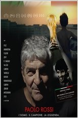 Poster de la película Paolo Rossi - L'uomo. Il campione. La leggenda