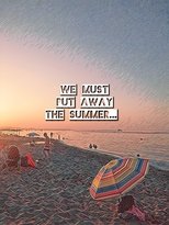 Poster de la película We must put away the summer...