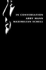 Poster de la película In Conversation: Abby Mann and Maximillian Schell