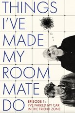 Poster de la película Things I've Made My Roommate Do