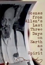 Poster de la película Scenes from Allen's Last Three Days on Earth as a Spirit