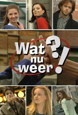 Poster de la serie Wat nu weer!?
