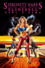 Poster de la película Sorority Babes in the Slimeball Bowl-O-Rama