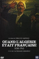 Poster de la película Quand l'Algérie était française (1830 - 1962)