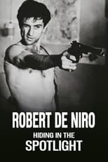 Poster de la película Robert De Niro: Hiding in the Spotlight