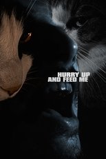 Poster de la película Hurry Up and Feed Me