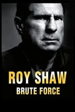 Poster de la película Roy Shaw: Brute Force