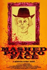 Poster de la película Mashed Potato Face