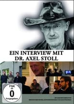 Poster de la película Ein Interview mit Dr. Axel Stoll. Der Film