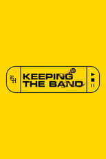 Poster de la serie KEEPING THE BAND