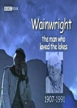 Poster de la película Wainwright: The Man Who Loved The Lakes