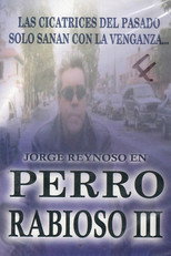 Poster de la película Perro rabioso III: Tras el rostro