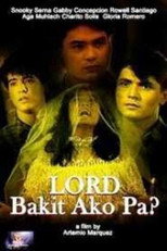 Poster de la película Lord, Bakit Ako Pa?
