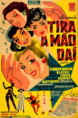 Poster de la película Tira a Mão Daí