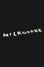 Poster de la película MILKOFFEE