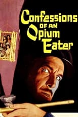 Poster de la película Confessions of an Opium Eater