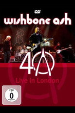 Poster de la película Wishbone Ash: 40th Anniversary Concert - Live In London