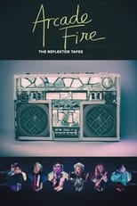 Poster de la película Arcade Fire - The Reflektor Tapes