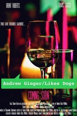 Poster de la película Andrew Ginger/Likes Dogs