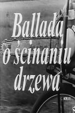 Poster de la película Ballada o ścinaniu drzewa
