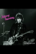 Poster de la película Johnny Thunders: Madrid Memory