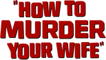 Logo How to Murder Your Wife