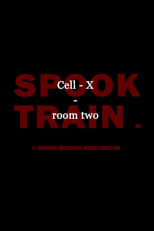 Poster de la película Spook Train: Room Two – Cell-X