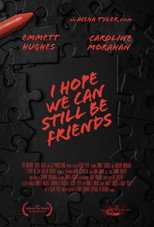 Poster de la película I Hope We Can Still Be Friends