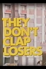 Poster de la película They Don't Clap Losers